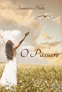 Resenha: O pássaro - Samanta Holtz 