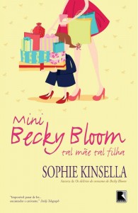 Mini Becky Bloom - Tal Mãe Tal Filha