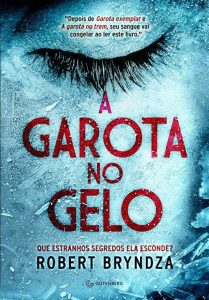 a-garota-no-gelo-robert-bryndza-minha-vida-literaria