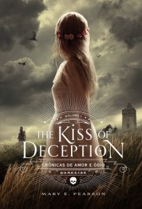 the-kiss-of-deception-mary-e-pearson-minha-vida-literaria